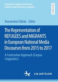 Front cover_The Representation of REFUGEES and MIGRANTS in European National Media Discourses from 2015 to 2017