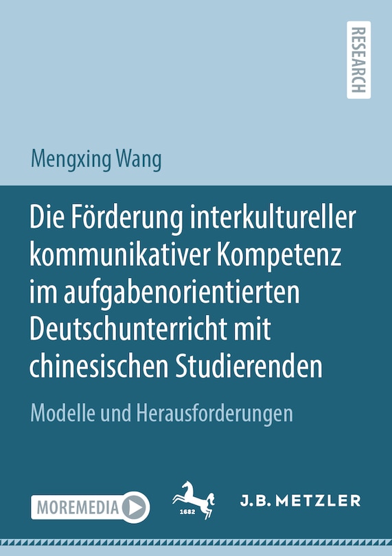 Front cover_Die Förderung interkultureller kommunikativer Kompetenz im aufgabenorientierten Deutschunterricht mit chinesischen Studierenden