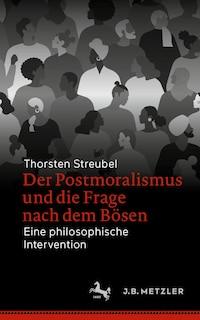 Front cover_Der Postmoralismus Und Die Frage Nach Dem Bösen