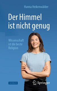 Couverture_Der Himmel ist nicht genug – Wissenschaft ist die beste Religion
