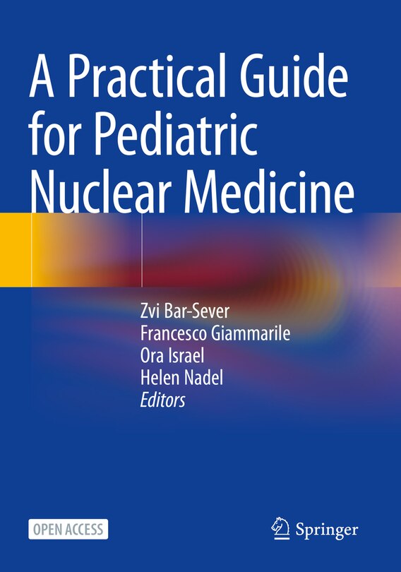 Front cover_A Practical Guide for Pediatric Nuclear Medicine