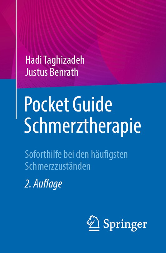 Pocket Guide Schmerztherapie: Soforthilfe Bei Den Häufigsten Schmerzzuständen