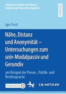 Front cover_Nähe, Distanz und Anonymität - Untersuchungen zum sein-Modalpassiv und Gerundiv