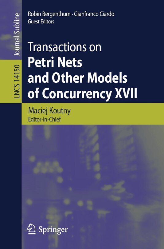Front cover_Transactions on Petri Nets and Other Models of Concurrency XVII