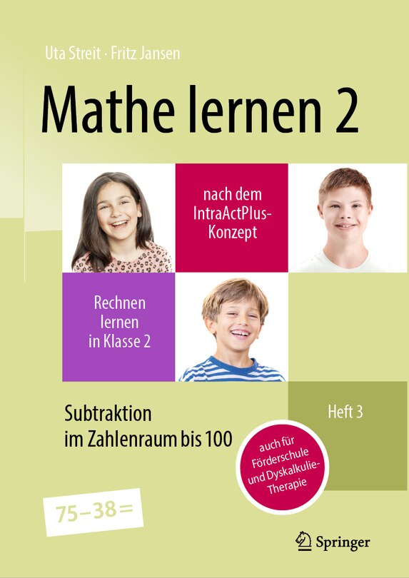 Mathe Lernen 2 Nach Dem Intraactplus-Konzept: Rechnen Lernen in Klasse 2 - Heft 3: Subtraktion Im Zahlenraum Bis 100 - Auch Für Förderschule Und Dyskalkulie-Therapie