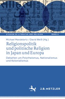 Front cover_Religionspolitik Und Politische Religion in Japan Und Europa