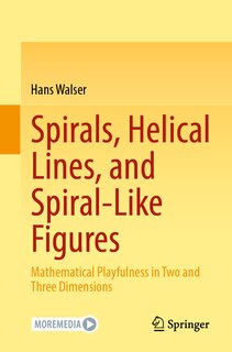 Front cover_Spirals, Helical Lines, and Spiral-Like Figures