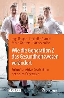 Couverture_Wie Die Generation Z Das Gesundheitswesen Verändert