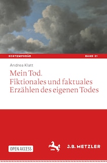 Couverture_Mein Tod. Fiktionales Und Faktuales Erzählen Des Eigenen Todes