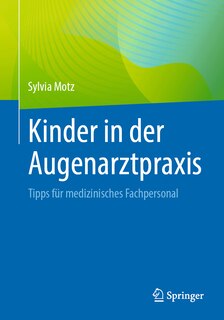 Kinder in Der Augenarztpraxis: Tipps Für Medizinisches Fachpersonal