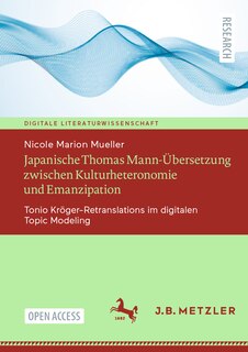 Front cover_Japanische Thomas Mann-Übersetzung Zwischen Kulturheteronomie Und Emanzipation