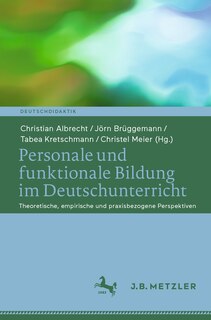 Front cover_Personale Und Funktionale Bildung Im Deutschunterricht
