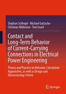 Front cover_Contact and Long-Term Behavior of Current-Carrying Connections in Electrical Power Engineering