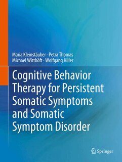 Couverture_Cognitive Behavior Therapy for Persistent Somatic Symptoms and Somatic Symptom Disorder