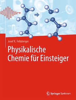 Physikalische Chemie Für Einsteiger