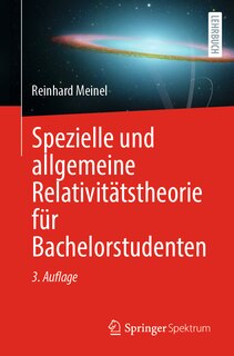 Front cover_Spezielle Und Allgemeine Relativitätstheorie Für Bachelorstudenten