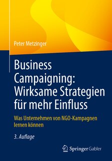 Couverture_Business Campaigning: Wirksame Strategien Für Mehr Einfluss