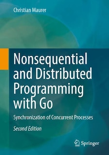 Front cover_Nonsequential and Distributed Programming with Go