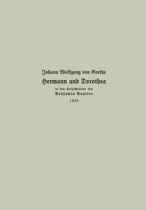 Front cover_Holzschnitte zu Hermann und Dorothea 1869