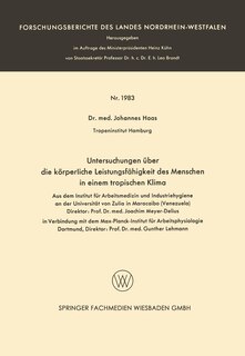 Untersuchungen über die körperliche Leistungsfähigkeit des Menschen in einem tropischen Klima
