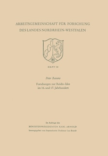 Forschungen zur Reichs-Idee im 16. und 17. Jahrhundert