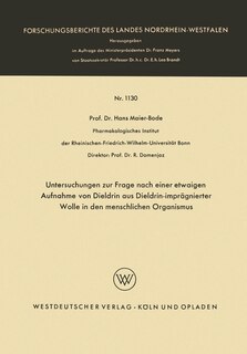 Untersuchungen zur Frage nach einer etwaigen Aufnahme von Dieldrin aus Dieldrin-imprägnierter Wolle in den menschlichen Organismus