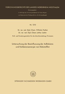Front cover_Untersuchung der Beeinflussung der Adhäsions- und Kohäsionsenergie von Klebstoffen