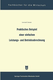 Front cover_Praktisches Beispiel einer einfachen Leistungs- und Betriebsabrechnung