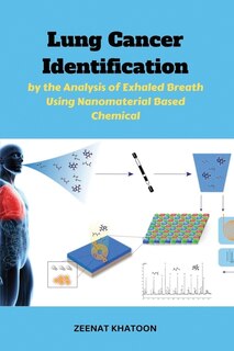 Front cover_Lung Cancer Identification by the Analysis of Exhaled Breath Using Nanomaterial Based Chemical