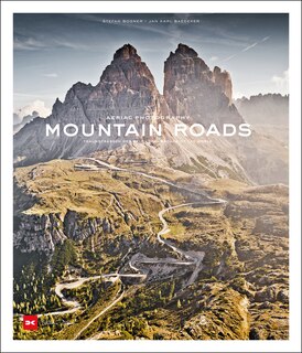 Mountain Roads: Aerial Photography. Traumstraßen Der Welt / Dreamroads Of The World