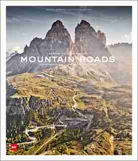 Mountain Roads: Aerial Photography. Traumstraßen Der Welt / Dreamroads Of The World by Stefan Bogner