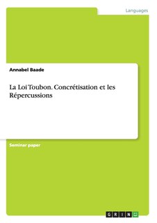 Front cover_La Loi Toubon.Concrétisation et les Répercussions