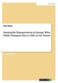 Front cover_Sustainable Transportation in Europe. What Public Transport Has to Offer in the Future
