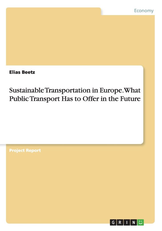 Front cover_Sustainable Transportation in Europe. What Public Transport Has to Offer in the Future