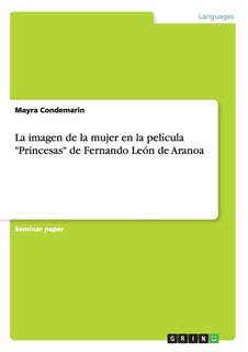 Front cover_La imagen de la mujer en la película Princesas de Fernando León de Aranoa