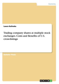 Couverture_Trading company shares at multiple stock exchanges. Costs and Benefits of U.S. cross-listings