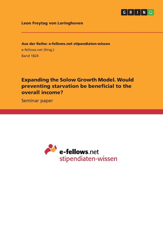 Front cover_Expanding the Solow Growth Model. Would preventing starvation be beneficial to the overall income?