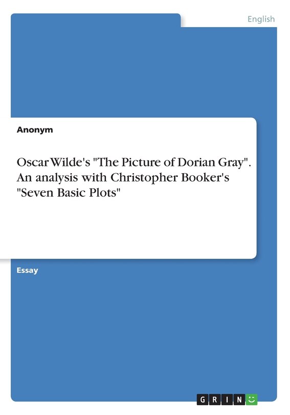Couverture_Oscar Wilde's The Picture of Dorian Gray. An analysis with Christopher Booker's Seven Basic Plots