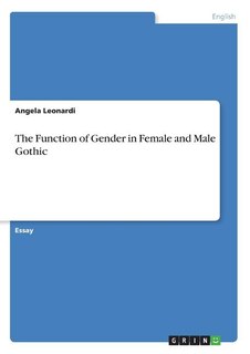 Front cover_The Function of Gender in Female and Male Gothic