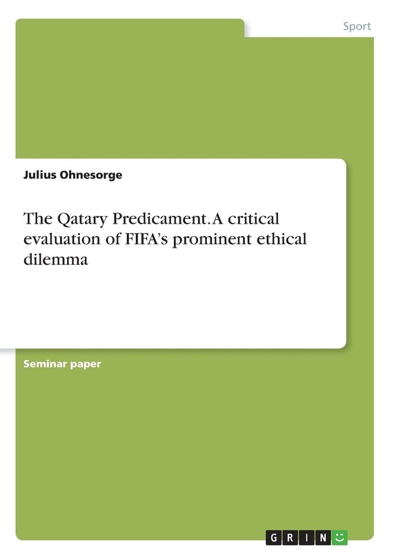 Front cover_The Qatary Predicament. A critical evaluation of FIFA's prominent ethical dilemma