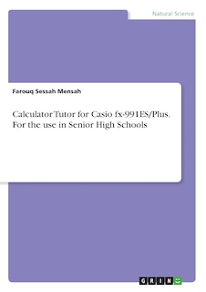 Front cover_Calculator Tutor for Casio fx-991ES/Plus. For the use in Senior High Schools