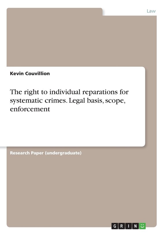Couverture_The right to individual reparations for systematic crimes. Legal basis, scope, enforcement