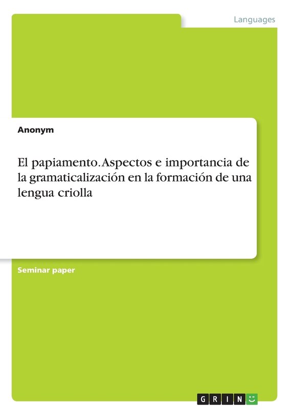 Front cover_El papiamento. Aspectos e importancia de la gramaticalización en la formación de una lengua criolla
