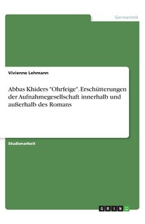 Front cover_Abbas Khiders Ohrfeige. Erschütterungen der Aufnahmegesellschaft innerhalb und außerhalb des Romans