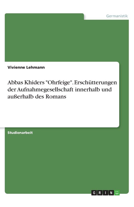 Front cover_Abbas Khiders Ohrfeige. Erschütterungen der Aufnahmegesellschaft innerhalb und außerhalb des Romans