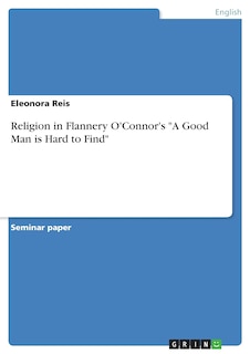 Front cover_Religion in Flannery O'Connor's A Good Man is Hard to Find
