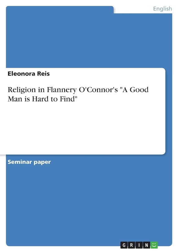 Front cover_Religion in Flannery O'Connor's A Good Man is Hard to Find