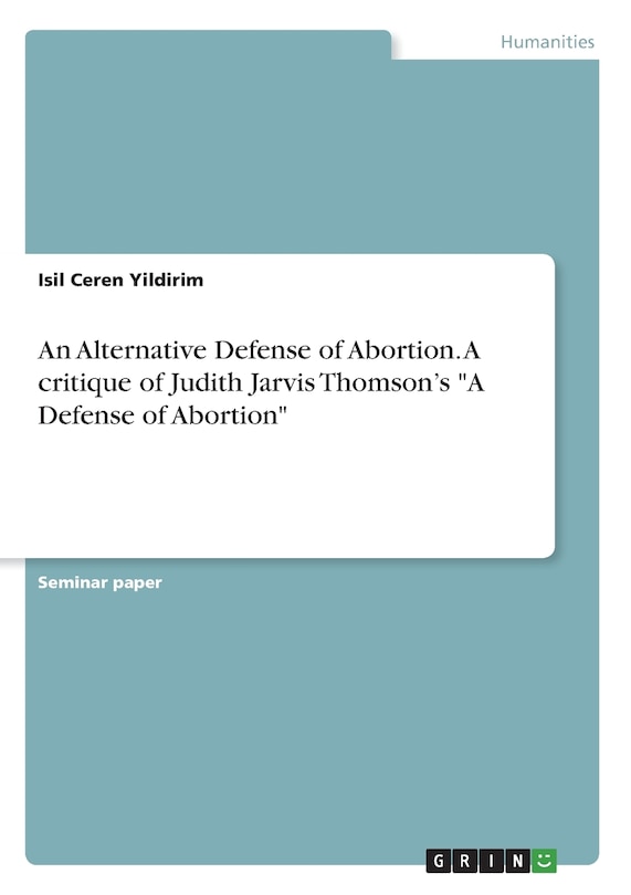 Couverture_An Alternative Defense of Abortion. A critique of Judith Jarvis Thomson's A Defense of Abortion