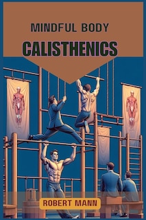 Couverture_Mindful Body Calisthenics