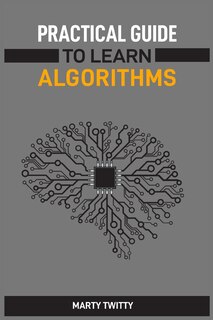 Front cover_Practical Guide to Learn Algorithms